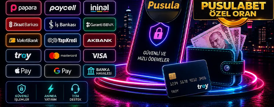 Pusulabet ödeme yöntemleri: Papara, banka havalesi, kart ve dijital cüzdanlar